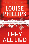 They All Lied: 'Riveting and thrilling ... I didn't come up for air until the very last page' Patricia Gibney