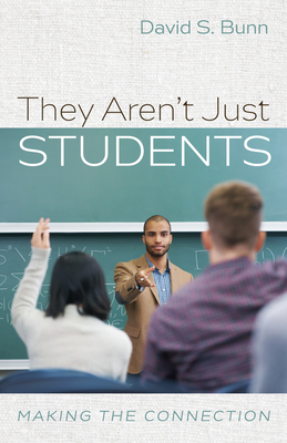 They Aren't Just Students - Bunn, D Samuel