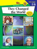 They Changed the World: Inventions, Ideas, and People