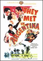 They Met in Argentina - Jack Hively; Leslie Goodwins