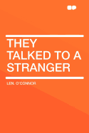 They Talked to a Stranger