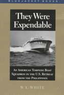 They Were Expendable - White, W L