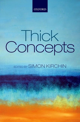 Thick Concepts - Kirchin, Simon (Editor)