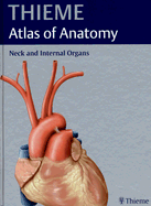 Thieme Atlas of Anatomy: Neck and Internal Organs - Schuenke, Michael, and Schulte, Erik, and Schumacher, Udo