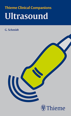 Thieme Clinical Companions Ultrasound - Schmidt, Gnter