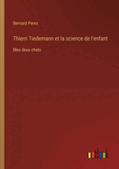 Thierri Tiedemann et la science de l'enfant: Mes deux chats