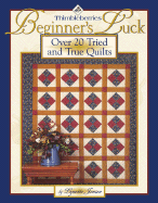 Thimbleberries Beginner's Luck: Over 20 Tried and True Quilts