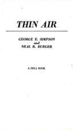 Thin Air - Simpson, George E, and Burger, Neal R