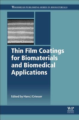 Thin Film Coatings for Biomaterials and Biomedical Applications - Griesser, Hans J (Editor)