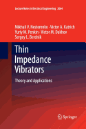 Thin Impedance Vibrators: Theory and Applications