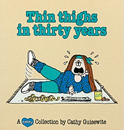 Thin Thighs in Thirty Years: A Cathy Collection Volume 7