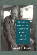 Things a Computer Scientist Rarely Talks about: Volume 136 - Knuth, Donald E