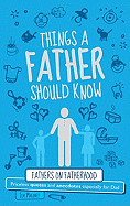 Things a Father Should Know: Fathers on Fatherhood