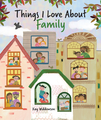 Things I Love about Family - Widdowson, Kay