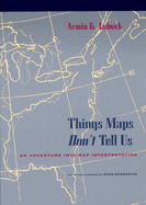 Things Maps Don't Tell Us: An Adventure Into Map Interpretation