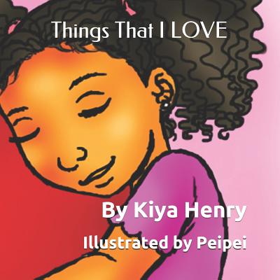 Things That I LOVE - Ankhbara, Hetheru (Contributions by), and Henry, Rawl (Editor)