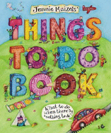 Things to Do Book: What to Do When There's "Nothing to Do"!
