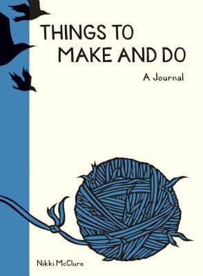 Things to Make and Do Journal - McClure, Nikki