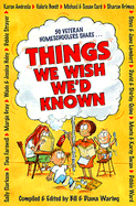 Things We Wish We\'d Known