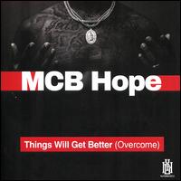 Things Will Get Better - MCB Hope