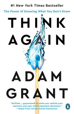 Think Again: The Power of Knowing What You Don't Know - Grant, Adam