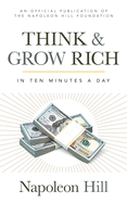 Think and Grow Rich(r): In 10 Minutes a Day