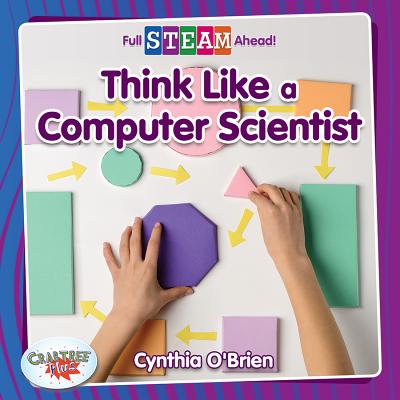 Think Like a Computer Scientist - O'Brien, Cynthia