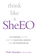 Think Like a Sheeo: Succeeding in the Age of Creators, Makers and Entrepreneurs