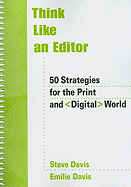 Think Like an Editor: 50 Strategies for the Print and Digital World