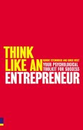 Think Like an Entrepreneur: Your Psychological Toolkit for Success