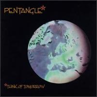 Think of Tomorrow - Pentangle