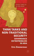 Think Tanks and Non-Traditional Security: Governance Entrepreneurs in Asia