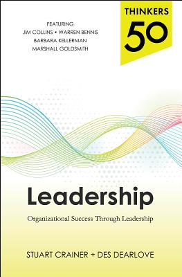 Thinkers 50 Leadership: Organizational Success Through Leadership - Crainer, Stuart, and Dearlove, Des