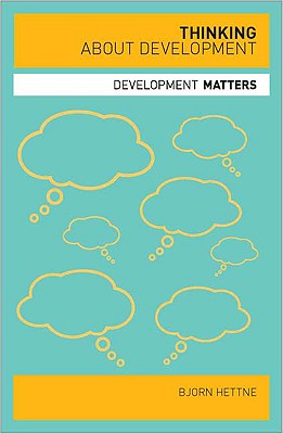 Thinking about Development - Hettne, Bjorn, and Yanacopulos, Helen (Editor)