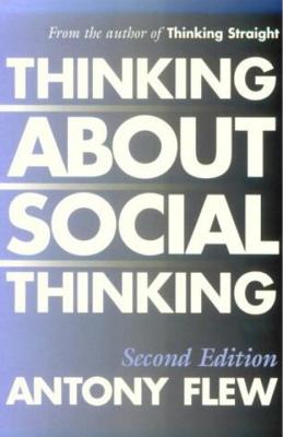 Thinking about Social Thinking - Flew, Antony G