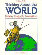 Thinking about the World: Building Geography Foundations - Brown, Lawrence
