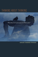 Thinking about Thinking: What Kind of Conversation Is Philosophy?