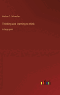 Thinking and learning to think: in large print