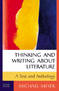 Thinking and Writing about Literature: A Text and Anthology