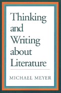 Thinking and Writing about Literature - Meyer, Michael, Mr.