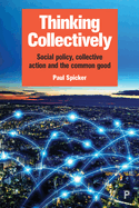 Thinking collectively: Social policy, collective action and the common good