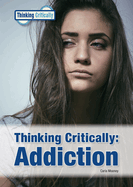 Thinking Critically Addiction