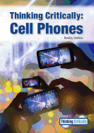 Thinking Critically: Cell Phones