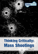 Thinking Critically Mass Shootings (New Edition)