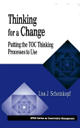 Thinking for a Change: Putting the Toc Thinking Processes to Use