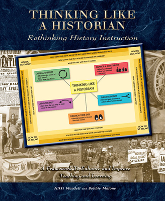 Thinking Like a Historian: Rethinking History Instruction - Mandell, Nikki, and Malone, Bobbie, Dr., PH.D.