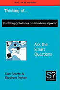 Thinking Of... Delivering Solutions on the Windows Azure Platform? Ask the Smart Questions