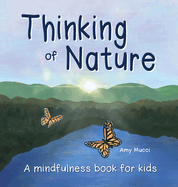 Thinking of Nature: A mindfulness book for kids