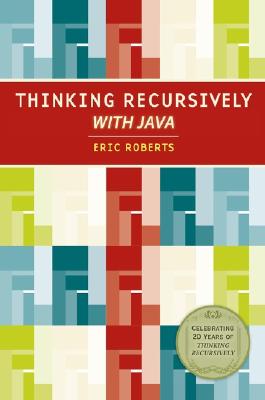 Thinking Recursively with Java - Roberts, Eric S