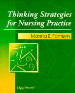 Thinking Strategies for Nursing Practice - Fonteyn, Marsha E, and Finteyn